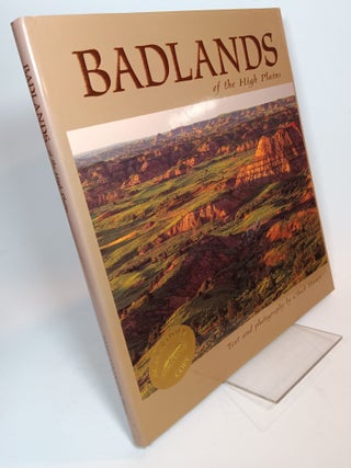 Item #140343 Badlands of the High Plains. Chuck HANEY, text and photography