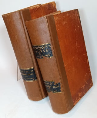 Item #141120 The Works of Hubert Howe Bancroft. Volume XXVII and XXVIII - History of the Nortwest...