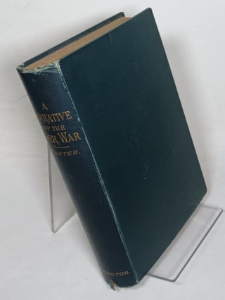 Item #141134 A Narrative of the Boer War: Its Causes and Results. Thomas Fortescue CARTER