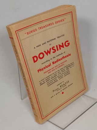 Item #150019 A New and Rational Treatise of Dowsing, according to the methods of Physical...