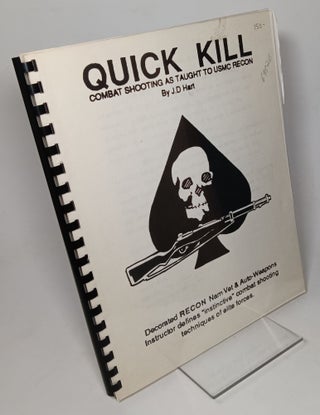 Item #156510 Quick Kill, Combat Shooting as Taught to USMC Recon. J. D. HART