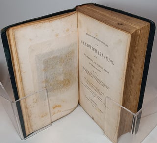 A Residence of Twenty-One Years in the Sandwich Islands; or the Civil, Religious, and Political History of Those Islands