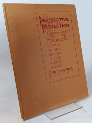 Item #158704 Perspective Projection, a Simple and Exact Method of Making Perspective Drawing....