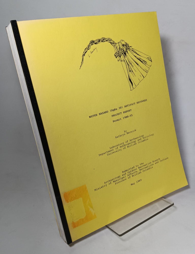 Item #158724 Water Hazard (DgRs 30) Artifact Recovery Project Report, Permit 1988-55. Kathryn BERNICK.