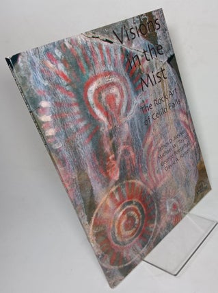 Item #158885 Visions in the Mist: The Rock Art of Celilo Falls. James D. KEYSER, Michael W. TAYLOR