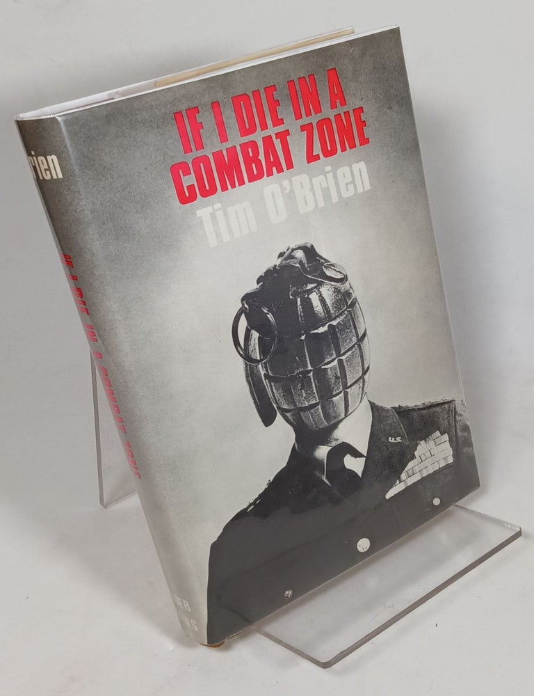 Item #160213 If I Die in a Combat Zone. Tim O'BRIEN.
