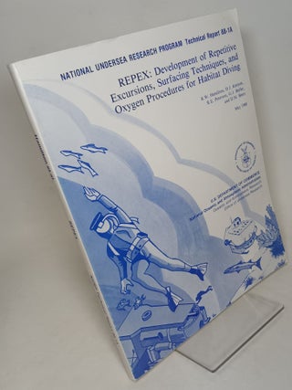 Item #160850 REPEX: Development of Repetitive Excursions, Surfacing Techniques, and Oxygen...
