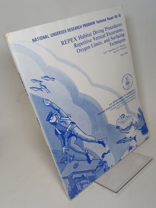 Item #160851 REPEX Habitat Diving Procedures: Repetitive Vertical Excursions, Oxygen Limits, and...
