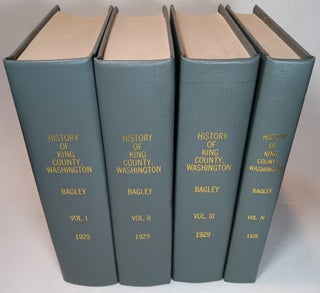 Item #161787 History of King County Washington (complete in 4 volumes). Clarence B. BAGLEY