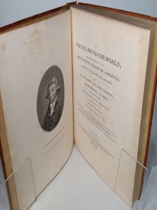 A Voyage Round the World; but more particularly to the North-West Coast of America: Performed in 1785, 1786, 1787, and 1788, in The King George and Queen Charlotte, Captains Portlock and Dixon. Embellished with Twenty Copper-Plates.