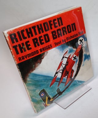 Item #162825 Richthofen: The Red Baron. Raymond BRIGGS, Nicholas FISK
