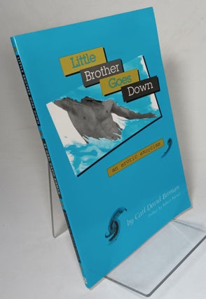 Item #164198 Little Brother Goes Down, an erotic exorcism. Carl David BIRMAN