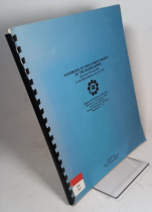 Item #164590 Handbook of Employment Rights of the Handicapped: Sections 503 of 504 of the...