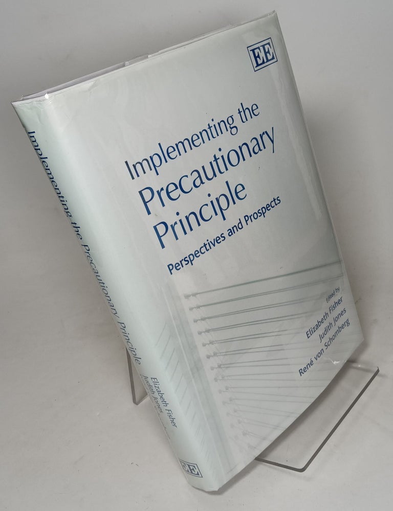 Implementing the Precautionary Principle: Perspectives and Prospects ...