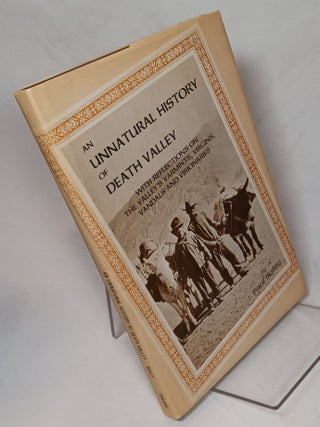 Item #164820 An Unnatural History of Death Valley; w/ Reflections on the Valley's Varmints,...