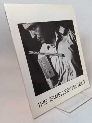 Item #164885 The Jewellery Project: New departures in British and European Work, 1980-83: A...
