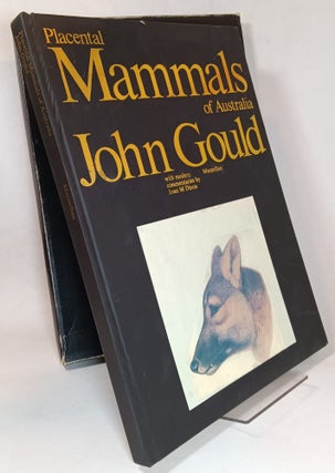 Item #164956 Placental Mammals of Australia (in slipcase). with modern, Joan M. Dixon