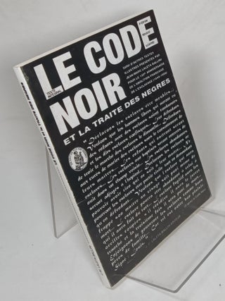 Item #165164 Le Code Noir et la Traite des Nègres. Jean-Marc Laleta BALLINI
