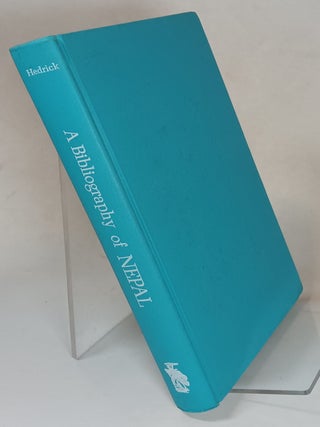 Item #165458 A Bibliography of Nepal. Basil C. HEDRICK, Ratna S. J. B. Rana, John O. Anderson,...