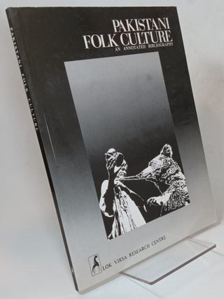 Item #165534 Pakistani Folk Culture: A Select Annotated Bibliography. Frank J. KOROM