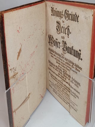 Anfangs-Gründe der Deich- und Wasser-Baukunst (Principles of Dike and Water Construction)