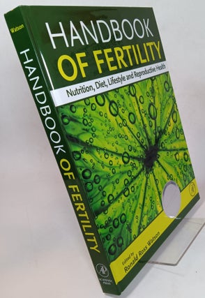 Item #165672 Handbook of Fertility: Nutrition, Diet, Lifestyle and Reproductive Health. Ronald...