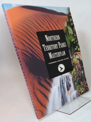 Item #165703 Northern Territory Parks Masterplan. Australian Parks, Northern Territory Wildlife...