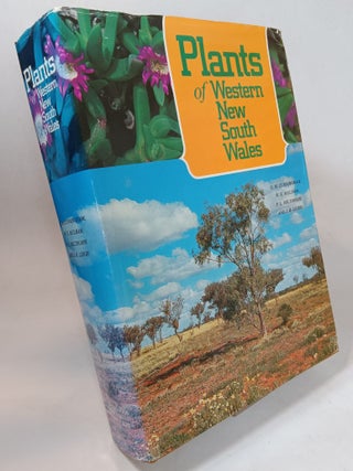 Item #165847 Plants of Western New South Wales. G. M. CUNNINGHAM, P. L. Milthorpe, W. E. Mulham,...