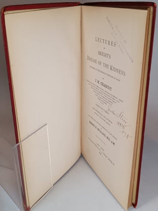Lectures on Bright’s Disease of the Kidneys (Front board title: Charcot on Bright's Disease)