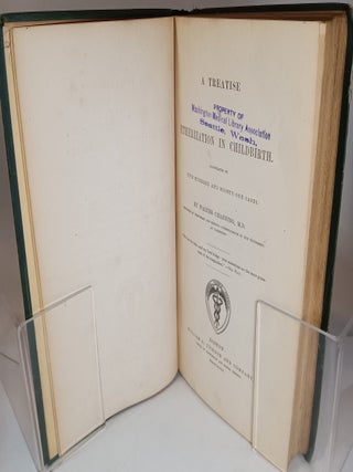 A Treatise on Etherization in Childbirth: Illustrated by Five Hundred and Eighty-One Cases