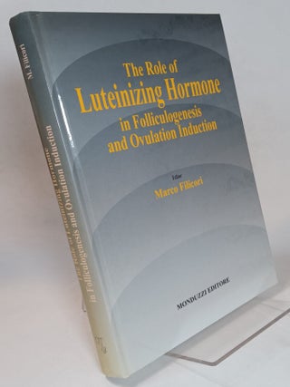 Item #165918 The Role of Luteinizing Hormone in Folliculogenesis and Ovulation Induction. Marco...