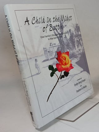 Item #166105 A Child in the Midst of Battle: One Family's Struggle in War-Torn Manila. Evelyn...
