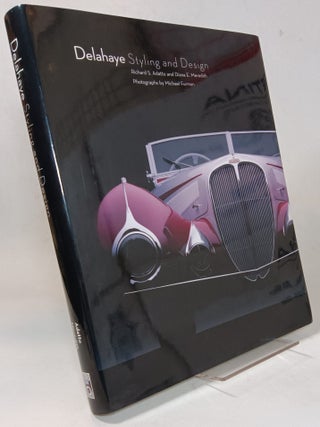 Item #166108 Delahaye Styling and Design. Richard S. ADATTO, Diana E. Meredith