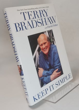 Item #166180 Keep It Simple. Terry BRADSHAW, David FISHER