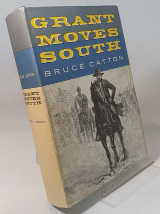 Item #166597 Grant Moves South. Bruce CATTON