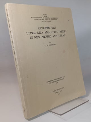 Item #166620 Caves of the Upper Gila and Hueco Areas in New Mexico and Texas. C. B COSGROVE