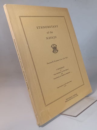 Item #166705 Ethnobotany of the Navajo. Francis H. ELMORE