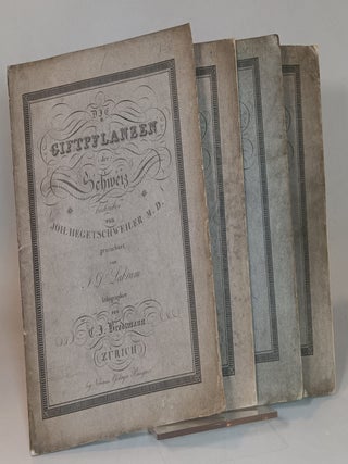 Item #166838 Die Giftpflanzen der Schweiz. Johannes HEGETSCHWEILER