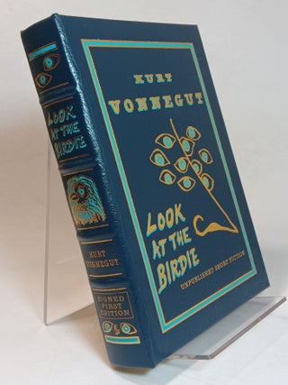 Item #166956 Look at the Birdie: Unpublished Short Fiction. Kurt VONNEGUT