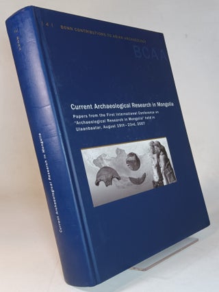 Item #167009 Current Archaeological Research in Mongolia: Papers from the First International...