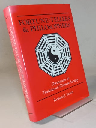 Item #167052 Fortune-Tellers and Philosophers: Divination in Traditional Chinese Society. Richard...