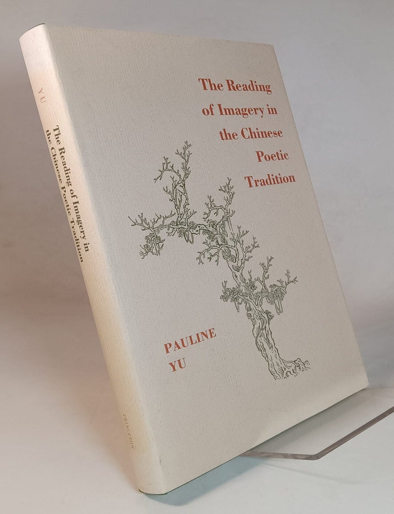 The Reading of Imagery in the Chinese Poetic Tradition | Pauline YU ...