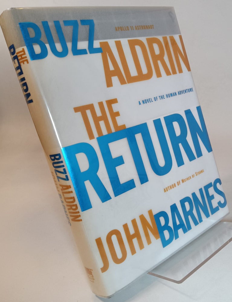 Item #167777 The Return. Buzz ALDRIN, John BARNES.