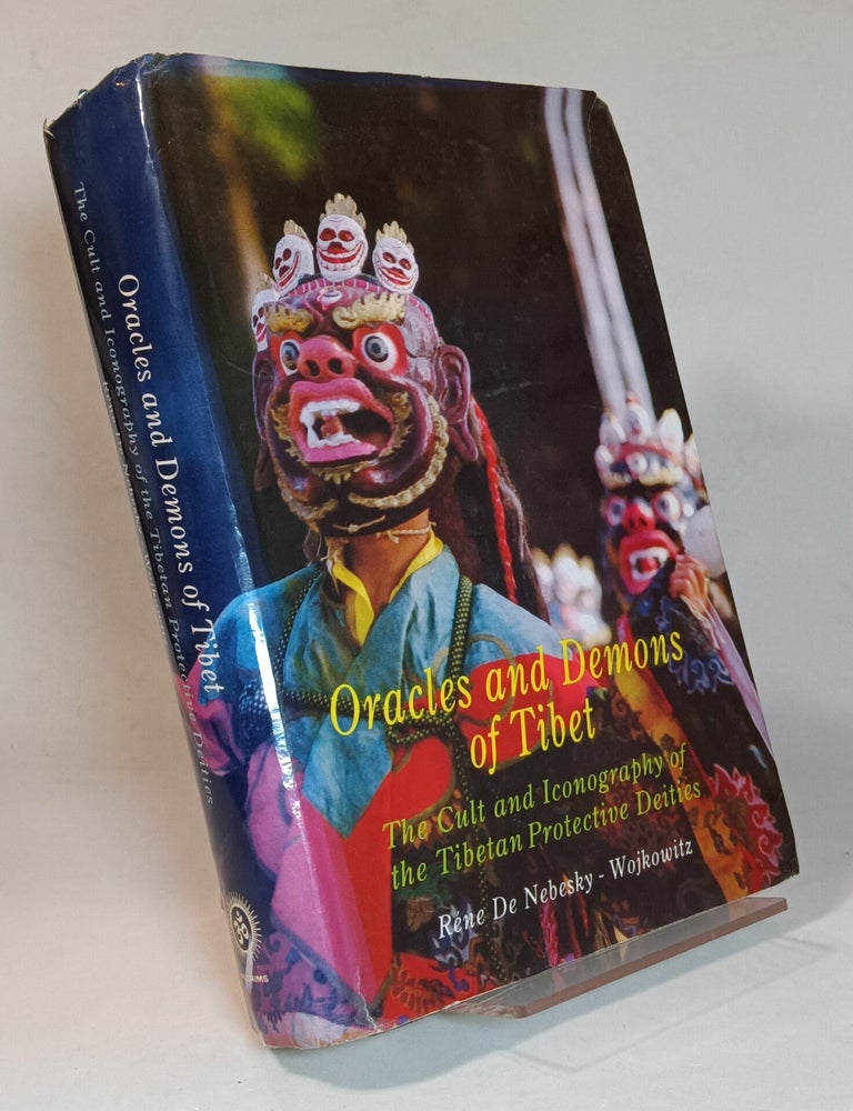 Item #168414 Oracles and Demons of Tibet: The Cult and Iconography of the Tibetan Protective Deities. Rene DE NEBESKY-WOJKOWITZ.