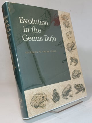 Item #168675 Evolution in the Genus Bufo. W. Frank BLAIR
