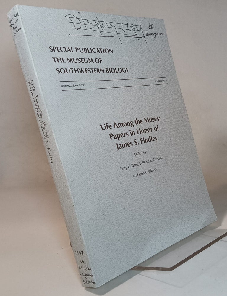 Item #168718 Life Among the Muses: Papers in Honor of James F. Findley. Terry l. YATES, William L. GANNON, Don E. WILSON.
