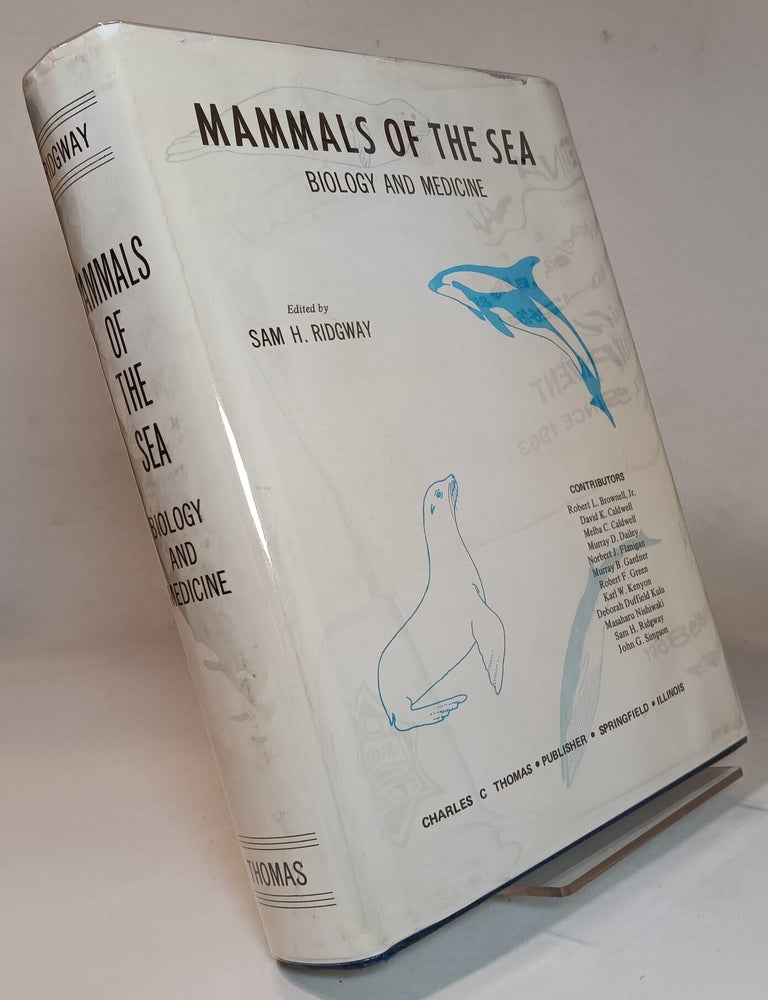 Item #168719 Mammals of the Sea: Biology and Medicine. Sam H. RIDGWAY.