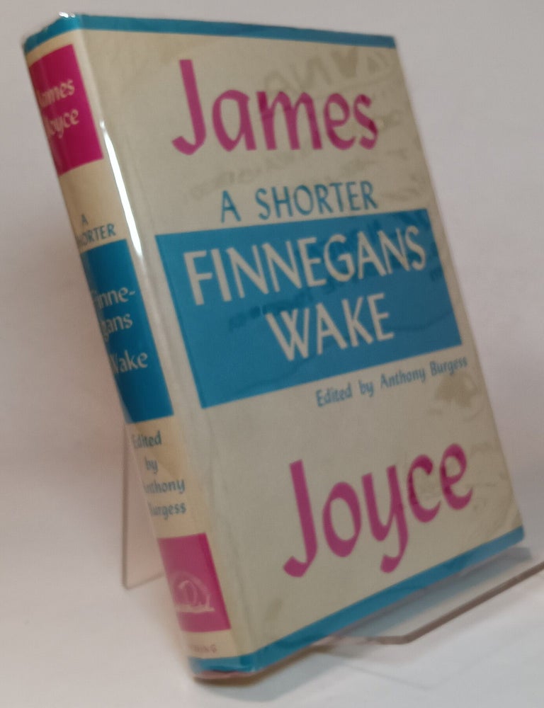 Item #168727 A Shorter Finnegan's Wake. James JOYCE, Anthony BURGESS.