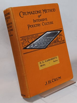 Item #74786 Crumazone Method of Intensive Poultry Culture; For the Commercial Farm. CRUM, J H