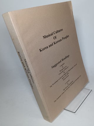 Item #77004 Musical Cultures of Korea and Korean Peoples Suggested Readings. LEE compiler,...